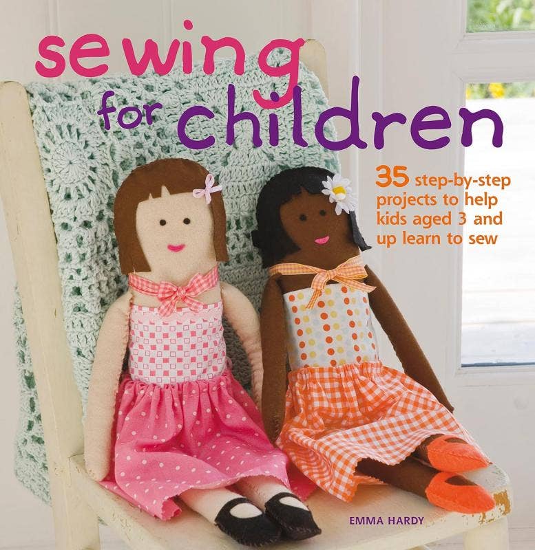 Sewing for Children: help kids aged 3 and up to sew